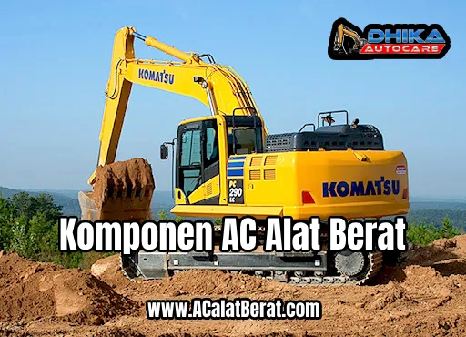 Perawatan AC alat berat secara berkala
